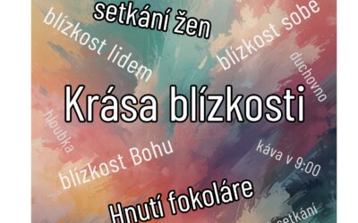 Krása blízkosti – setkání pro ženy